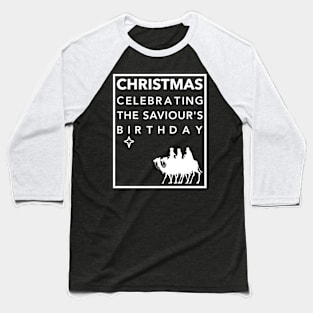 Christmas Celebrating The Saviours Birthday - Three Wise Men Baseball T-Shirt